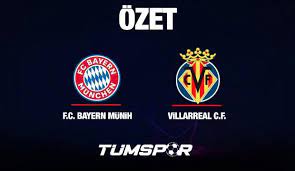 ÖZET | Bayern Münih 1-1 Villarreal - Tüm Spor Haber
