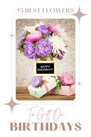 15 best flowers to gift on birthdays