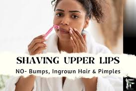 shaving upper lips no ps ingrown