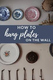 How To Hang Plates On A Wall Wilson