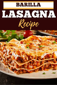 barilla lasagna recipe insanely good