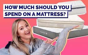how much should you spend on a mattress