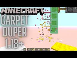 minecraft 1 18 carpet duper really