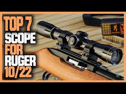 best scope for ruger 10 22 top 7