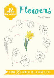10 step drawing flowers by mary woodin