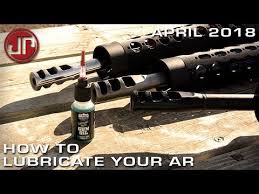 Oil Or Else How To Lubricate Your Ar
