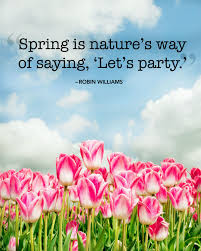 Spring is an intermediate seasonal phase in between winter and summer. The Sweetest Spring Quotes To Welcome The Season Of Renewal Spring Quotes Spring Season Quotes Springtime Quotes