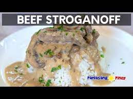 easy beef stroganoff panlasang pinoy
