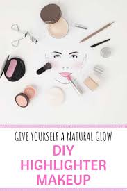diy highlighter makeup for a natural