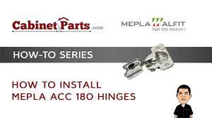 install mepla acc 180 series hinges
