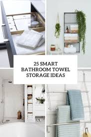25 smart bathroom towel storage ideas