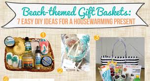 beach themed gift baskets 7 easy diy