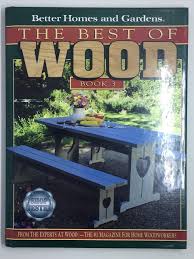 Scroll to see more images. Better Homes And Gardens The Best Of Wood Book 3 Amazon De Wood Magazine Fremdsprachige Bucher