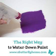 The Right Way To Water Down Paint A