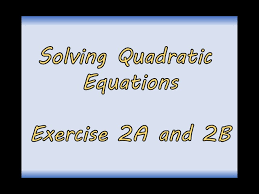 As Maths Pure Solving Quadratic