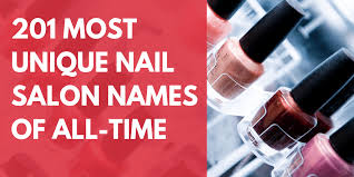 the 201 most unique nail salon names of