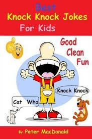 Apr 02, 2020 · budweiser dirty knock knock jokes so filthy? Best Knock Knock Jokes For Kids Good Clean Fun Peter Macdonald 9781492904458