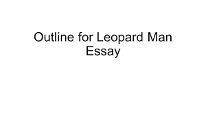 outline for leopard man essay ppt video online 