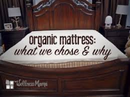 how to choose an organic mattress my