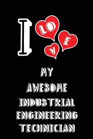 I Love My Awesome Industrial Engineering Technician Blank