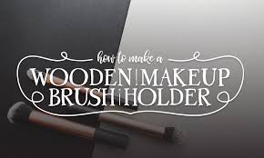 wooden makeup brush holder