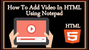 in html using notepad insert video