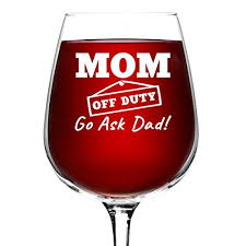 Mom Off Duty Funny Mom Wine Glass