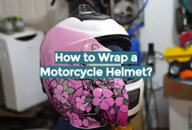 how to wrap a motorcycle helmet