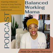 The Balanced Working Mama Podcast