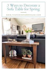 3 Ways To Decorate A Sofa Table For Spring