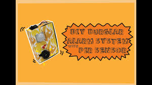 diy burglar alarm system with pir sensor