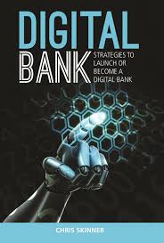 فخورون لحصولنا على جائزة الابتكار في الخدمات المصرفية الرقمية من ذا بانكر على مستوى الشرق الأوسط! Digital Bank Strategies To Launch Or Become A Digital Bank Skinner Chris 9789814516464 Amazon Com Books