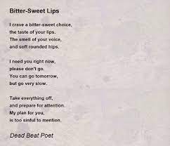 bitter sweet lips poem by dead beat poet