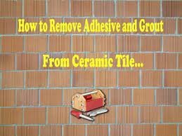 Remove Adhesive From Ceramic Tile