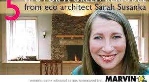Green Home Remodeler Sarah Susanka