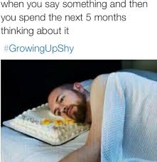 40 #GrowingUpShy memes - What it&#39;s like Growing Up Shy via Relatably.com