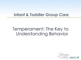 Temperament May 2014 The Program For Infant Toddler Care