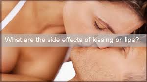 side effects of kissing on lips