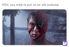 POV: you tried to put on an old costume | @ABRACADABRA_OAH | Memes