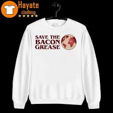 the bacon grease shirt hoo sweater