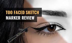 too faced sketch marker review in 2023