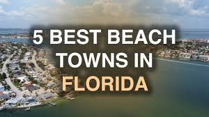 the best beach towns in florida 2021