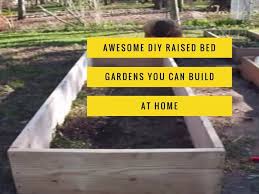 How to build a raised garden bed tutorial Best Diy Raised Bed Garden Plans Gardening Channel