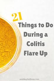 21 Things To Do During A Colitis Flare Up Ulcerative