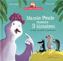 <a href="/node/89069">Mamie Poule raconte 3 histoires</a>