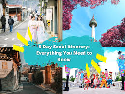 5 day seoul itinerary everything you