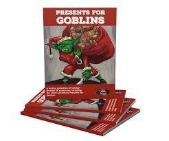 Burn them up from feet to head! Presents For Goblins Festive Resources For D D 5e By Morrus Kickstarter