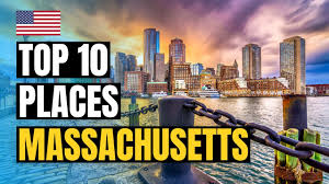 top 10 places to visit in machusetts