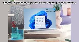 create logon messages for users signing