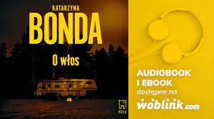 O włos – Katarzyna Bonda | Audiobook w MP3 | woblink.com